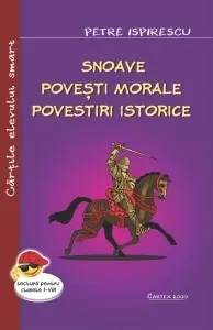 Coperta cărții Snoave. Povești morale. Povestiri istorice