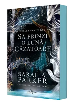 Coperta cărții Sa prinzi o luna cazatoare. Seria Caderea lunii, Vol.1
