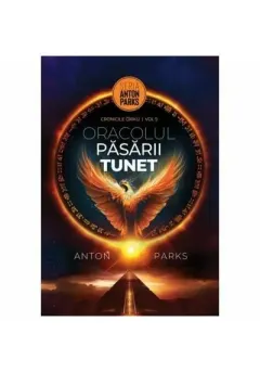 Coperta cărții Oracolul Pasarii Tunet. Cronicile Gírkù - volumul 5