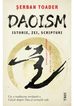 Coperta cărții Daoism. Istorie, zei si scripturi