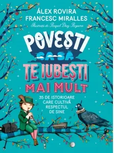Coperta cărții Povesti ca sa te iubesti mai mult. 35 de istorioare care cultiva respectul de sine