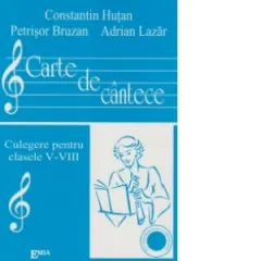 Coperta cărții Carte de cantece - culegere pentru clasele V - VIII