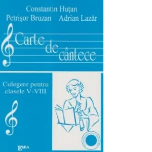 Coperta cărții Carte de cantece - culegere pentru clasele V - VIII
