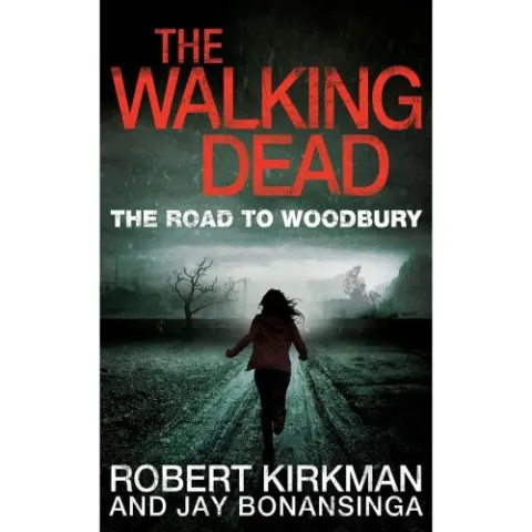 Coperta cărții The Road to Woodbury by Robert Kirkman and Jay Bonansinga
