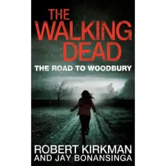 Coperta cărții The Road to Woodbury by Robert Kirkman and Jay Bonansinga