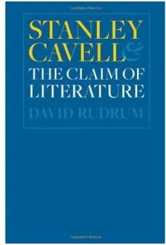 Coperta cărții Stanley Cavell And The Claim Of Literature