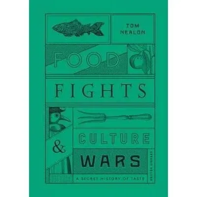 Coperta cărții Food Fights and Culture Wars