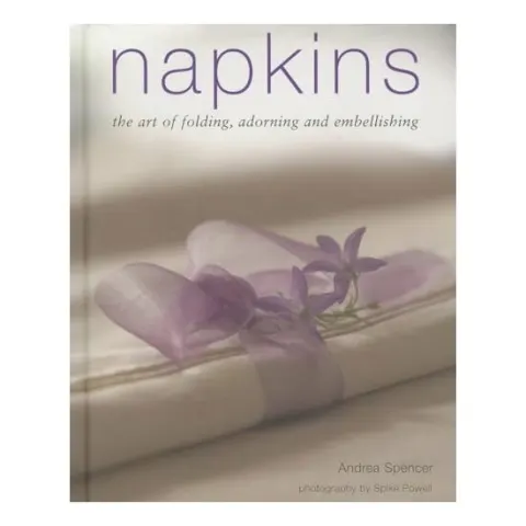 Coperta cărții Napkins: The art of folding, adorning and embellishing