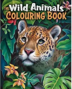 Coperta cărții The Wild Animals Colouring Book, Tansy Willow