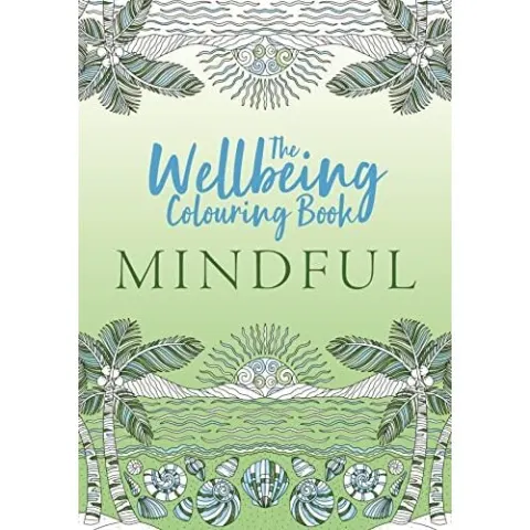 Coperta cărții The Wellbeing Colouring Book: Mindful (Wellbeing Colouring Books for Adults)