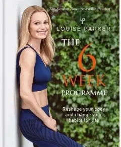 Coperta cărții Louise Parker: The 6 Week Programme