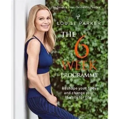 Coperta cărții Louise Parker: The 6 Week Programme