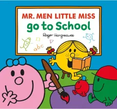 Coperta cărții Mr. Men Little Miss Go To School