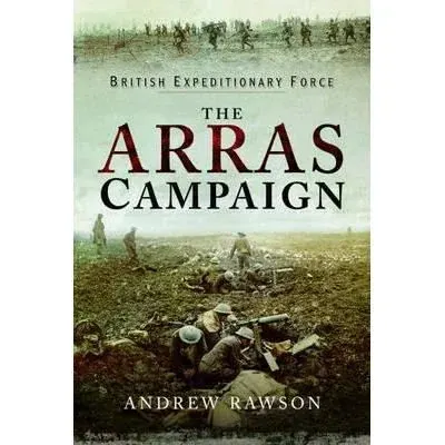 Coperta cărții Arras Campaign, Andrew Rawson