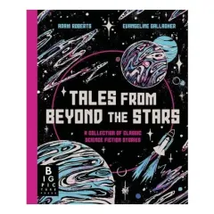 Coperta cărții Tales from Beyond the Stars A Collection of Classic Science Fiction Stories