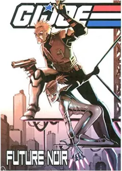 Coperta cărții Future Noir GI Joe IDW Unnumbered