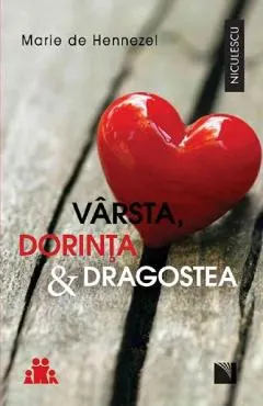 Coperta cărții Varsta, dorinta si dragostea - Marie de Hennezel