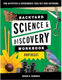 Coperta cărții Backyard Science and Discovery Workbook : Northeast