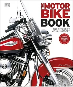 Coperta cărții The Motorbike Book The Definitive Visual History