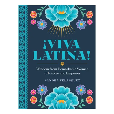 Coperta cărții !Viva Latina! Wisdom from Remarkable Women to Inspire and Empower