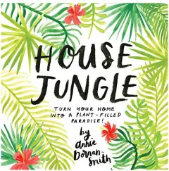 Coperta cărții House jungle, Annie Dornan-Smith