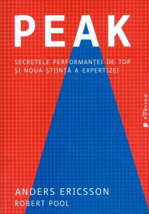 Coperta cărții Peak. Secretele performantei de top si noua stiinta a expertizei