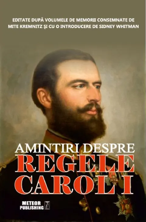 Coperta cărții Amintiri despre regele Carol I