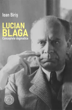 Coperta cărții Lucian Blaga. Conceptele dogmatice