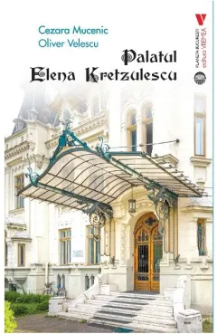Coperta cărții Palatul Elena Kretzulescu