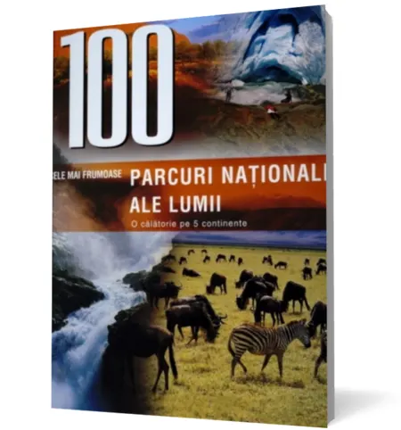 Coperta cărții 100 cele mai frumoase parcuri nationale ale lumii