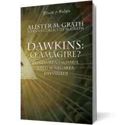 Coperta cărții Dawkins: o amăgire? - Fundamentalismul ateu și negarea divinului