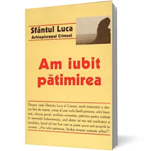 Coperta cărții Am iubit pătimirea
