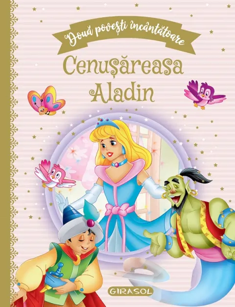 Coperta cărții Doua povesti incantatoare: Cenusareasa / Aladin
