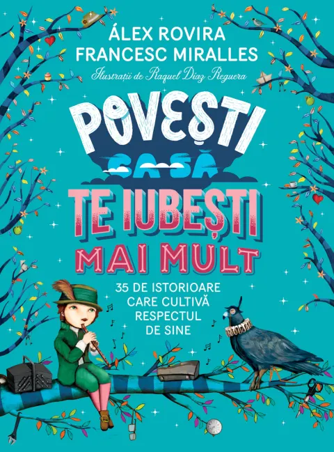 Coperta cărții Povești ca să te iubești mai mult. 35 de istorioare care cultivă respectul de sine