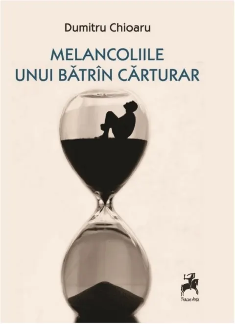 Coperta cărții Melancoliile unui bătrîn cărturar