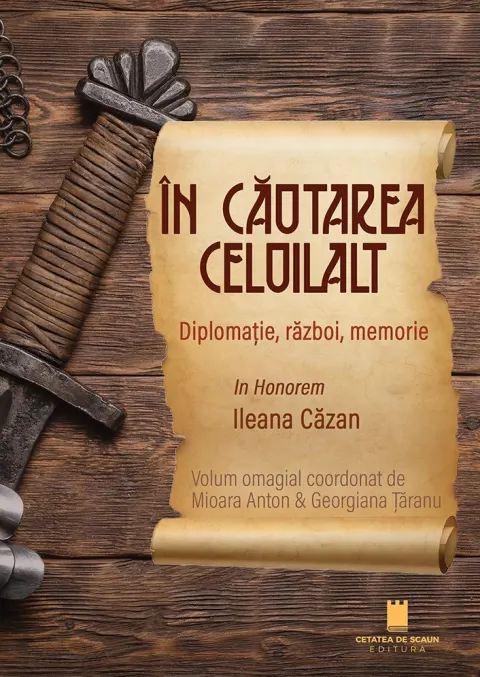 Coperta cărții În căutarea celuilalt. Diplomație, război, memorie
