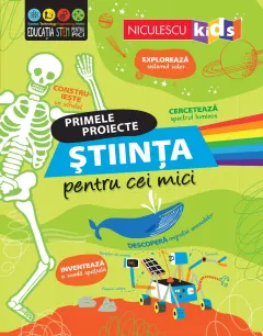 Coperta cărții ȘTIINȚA pentru cei mici. Primele proiecte. Educație STEM