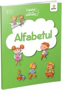 Coperta cărții Caietul meu de exersat: Alfabetul