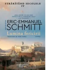 Coperta cărții Lumina fericirii. Strabatand secolele IV