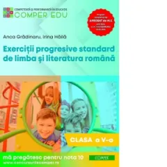 Coperta cărții Exercitii progresive standard de limba si literatura romana, clasa a V-a