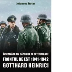 Coperta cărții Insemnari din razboiul de exterminare. Frontul de Est 1941-1942. Gotthard Heinrici