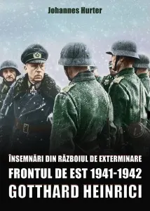 Coperta cărții Insemnari din razboiul de exterminare. Frontul de Est 1941-1942. Gotthard Heinrici