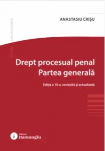 Coperta cărții Drept procesual penal. Partea generala. Editia a 10-a