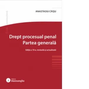 Coperta cărții Drept procesual penal. Partea generala. Editia a 10-a