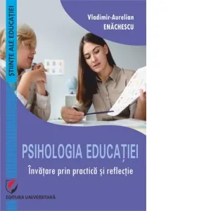 Coperta cărții Psihologia educatiei. Invatare prin practica si reflectie