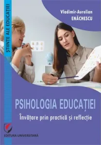 Coperta cărții Psihologia educatiei. Invatare prin practica si reflectie