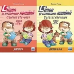 Coperta cărții Limba si literatura romana. Caietul elevului pentru clasa a III-a (partea I + partea a II-a)