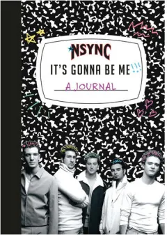 Coperta cărții *NSYNC "It's Gonna Be Me!" A Journal