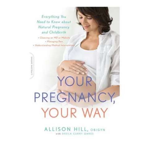 Coperta cărții Your pregnancy, your way: everything you need to know about natural pregnancy and childbirth