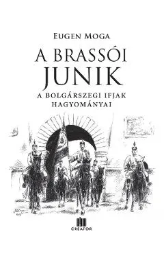 Coperta cărții a brassói junik - a bolgárszegi ifjak hagyományai (traducere la cartea junii brasovului)-
eugen mog